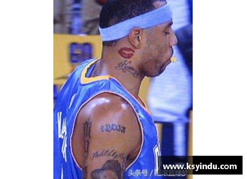 77体育NBA球员的中文纹身文化与背后故事